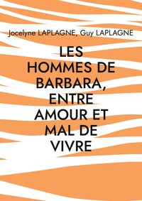 Les hommes de Barbara, entre amour et mal de vivre