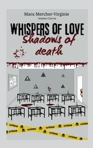 Whispers of love, Shadows of death