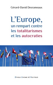 L'Europe, un rempart contre les totalitarismes et les autocraties