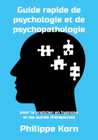 Guide rapide de psychologie et de psychopathologie