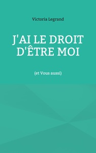 J'ai le droit d'être Moi
