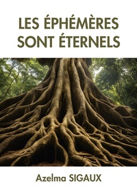 Les Éphémères sont éternels