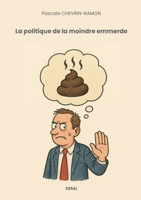 LA POLITIQUE DE LA MOINDRE EMMERDE