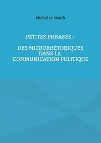 Petites phrases : des microrhétoriques dans la communication politique