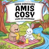 AMIS COSY - LIVRE DE COLORIAGE GROS CONTOURS