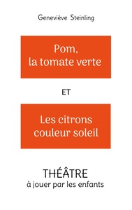 Pom, la tomate verte et les citrons couleur soleil