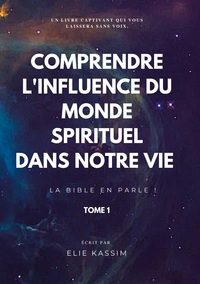 Comprendre l'influence du monde spirituel dans notre vie