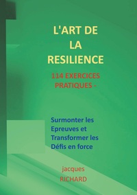 L'art de la resilience - 114 exercices pratiques