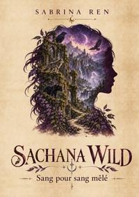 Sachana Wild, Sang pour sang mêlé.