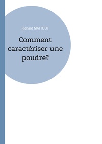 Comment caractériser une poudre?