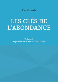 Les clés de l'abondance - Volume 2