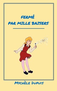 Fermé par mille baisers