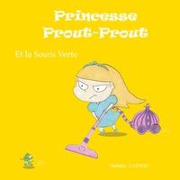 Princesse Prout-Prout et la Souris Verte