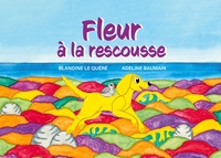 Fleur à la rescousse