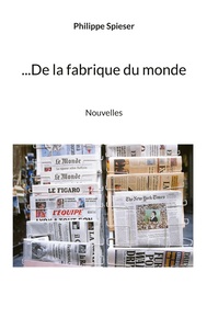 ...De la fabrique du monde