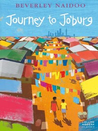 JOURNEY TO JO'BURG (ESSENTIAL MODERN CLASSICS) (JOURNEY TO JO'BURG SERIES BOOK 1)