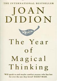 THE YEAR OF MAGICAL THINKING