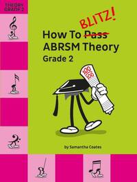 HOW TO BLITZ! ABRSM THEORY GRADE 2 FORMATION MUSICALE