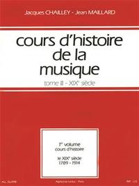 CHAILLEY COURS D'HISTOIRE DE LA MUSIQUE TOME 3 19EME 1789 VOL 1 COURS