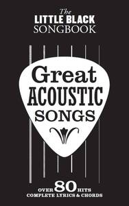 THE LITTLE BLACK SONGBOOK : GREAT ACOUSTIC SONGS - OVER 80 HITS - PAROLES ET ACCORDS - RECUEIL