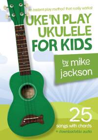 MIKE JACKSON: UKE'N PLAY UKULELE FOR KIDS (BOOK/AUDIO DOWNLOAD) +TELECHARGEMENT