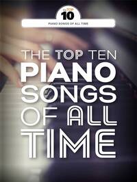 THE TOP TEN PIANO SONGS OF ALL TIME PIANO, VOIX, GUITARE