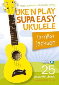 MIKE JACKSON: UKE'N PLAY SUPA EASY UKULELE (BOOK/AUDIO DOWNLOAD) +TELECHARGEMENT