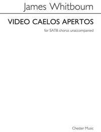 JAMES WHITBOURN: VIDEO CAELOS APERTOS (FOR SATB CHORUS UNACCOMPANIED) CHANT