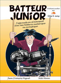 JEAN-FRANCOIS MIGUEL : BATTEUR JUNIOR - DES 6 ANS + ENREGISTREMENTS EN LIGNE