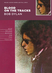BLOOD ON THE TRACKS - BOB DYLAN