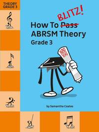 HOW TO BLITZ! ABRSM THEORY GRADE 3 FORMATION MUSICALE