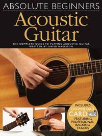 ABSOLUTE BEGINNERS: ACOUSTIC GUITAR (BOOK/AUDIO DOWNLOAD) +TELECHARGEMENT