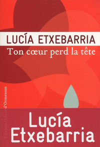 TON COEUR PERD LA TETE