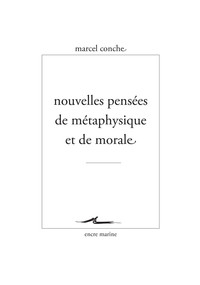 NOUVELLES PENSEES DE METAPHYSIQUE ET DE MORALE