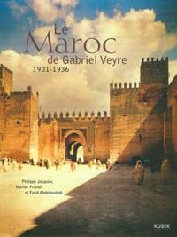 LE MAROC DE GABRIEL VEYRE 1901 - 1936