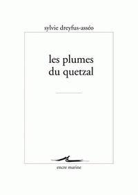 LES PLUMES DU QUETZAL