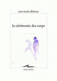 LA CEREMONIE DES CORPS