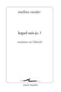 LEQUEL SUIS-JE ? - VARIATIONS SUR L'IDENTITE