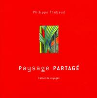 PAYSAGE PARTAGE - CARNET DE VOYAGES.