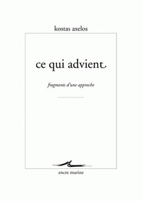 CE QUI ADVIENT - FRAGMENTS D'UNE APPROCHE