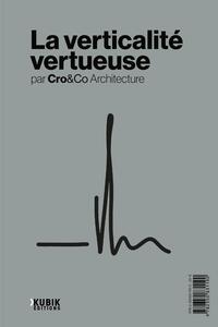 La Verticalité vertueuse par CroetCo Architecture