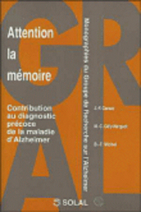 ATTENTION A LA MEMOIRE - CONTRIBUTION ET DIAGNOSTIC PRECOCE DE LA MALADIE D'ALZHEIMER