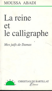 LA REINE ET LE CALLIGRAPHE