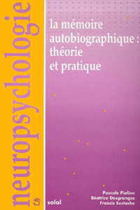 La mémoire autobiographique : théorie et pratique