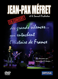 DVD Jean-Pax Méfret  des grands silences qui entachent l'histoire de France concert 2008