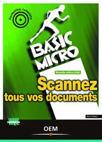 SCANNEZ TOUS VOS DOCUMENTS