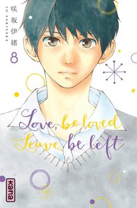 Love, be loved Leave, be left  - Tome 8