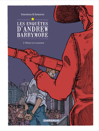 LES ENQUETES D'ANDREW BARRYMOR - T03 - RETOUR EN LOUISIANE