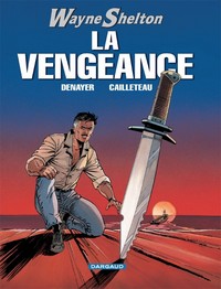 WAYNE SHELTON - T05 - LA VENGEANCE