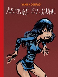 LES INNOMMABLES - TOME 2 - AVENTURE EN JAUNE (SPIROU)